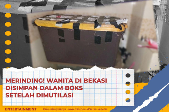 Merinding! Wanita Di Bekasi Disimpan Di Boks Setelah Dimutilasi