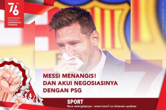 Messi Menangis & Akui Negosiasinya Dengan PSG