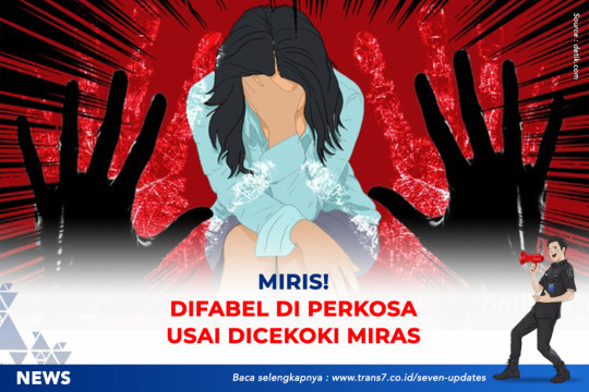 Miris! Difabel Di Perkosa Usai Dicekoki Miras