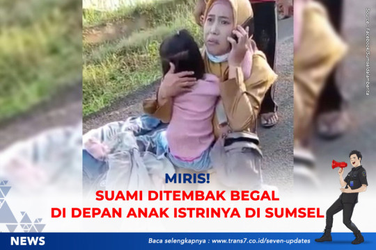 Miris! Suami DiTembak Begal Di Depan Anak Istrinya Di Sumsel