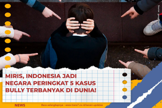 Miris, Indonesia Jadi Negara Peringkat 5 Kasus Bully Terbanyak Di Dunia!