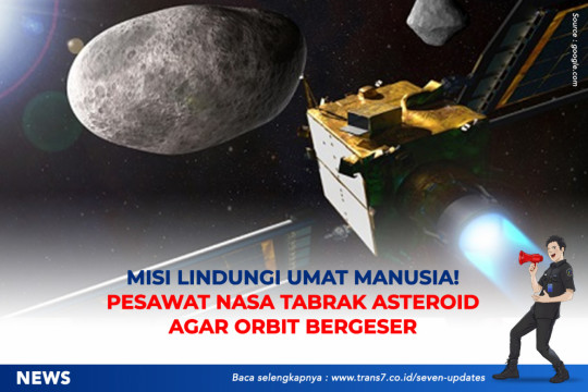 Misi Lindungi Umat Manusia! Pesawat NASA Tabrak Asteroid Agar Orbit Bergeser