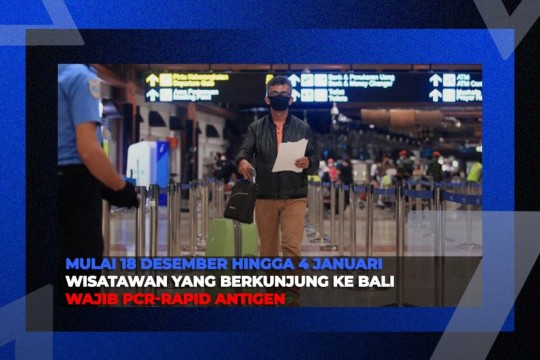 Wisatawan Yang Ke Bali Wajib PCR-Rapid Antigen!