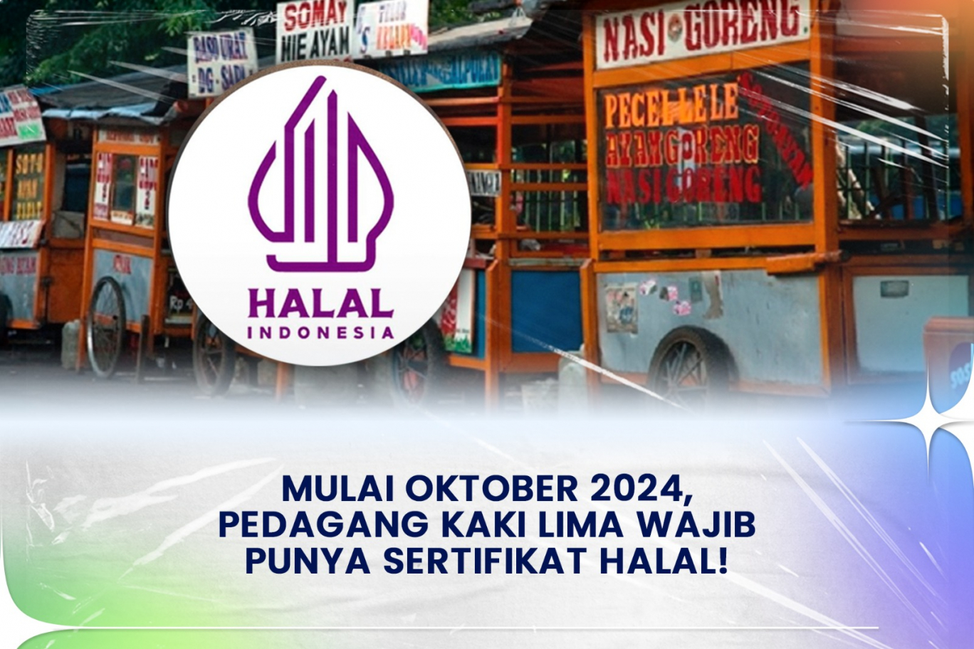 Mulai Oktober 2024, Pedagang Kaki Lima Wajib Punya Sertifikat Halal!