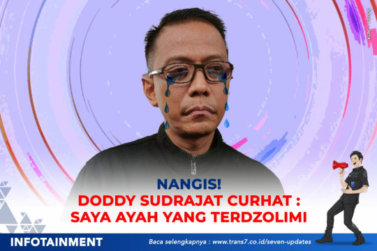 Nangis! Doddy Sudrajat Curhat: Saya Ayah Yang Terdzolimi