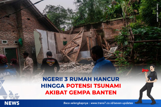 Ngeri! 3 Rumah Hancur Hingga Potensi Tsunami Akibat Gempa Banten