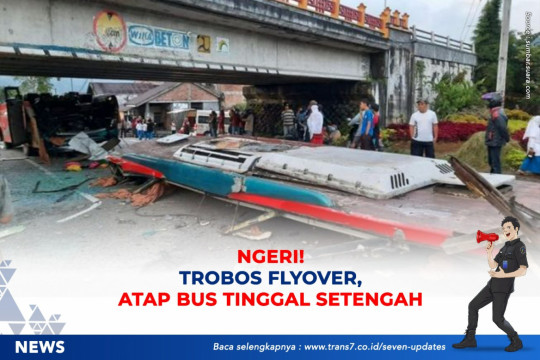 Ngeri! Trobos Flyover, Atap Bus Tinggal Setengah