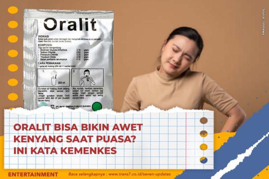 Oralit Bisa Bikin Awet Kenyang Saat Puasa? Ini Kata Kemenkes