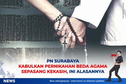 PN Surabaya Kabulkan Pernikahan Beda Agama Sepasang Kekasih, Ini Alasannya
