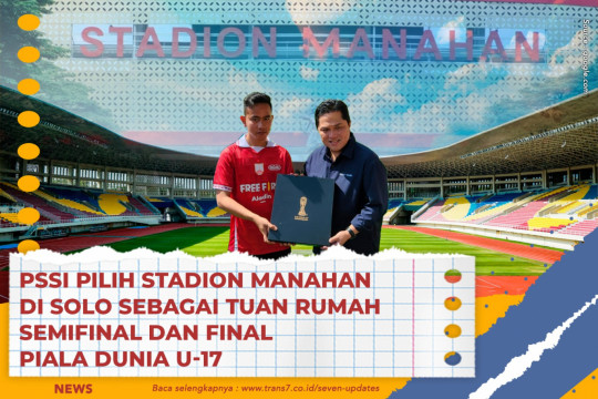 PSSI Pilih Stadion Manahan Di Solo Sebagai Tuan Rumah Semifinal Dan Final Piala Dunia U-17