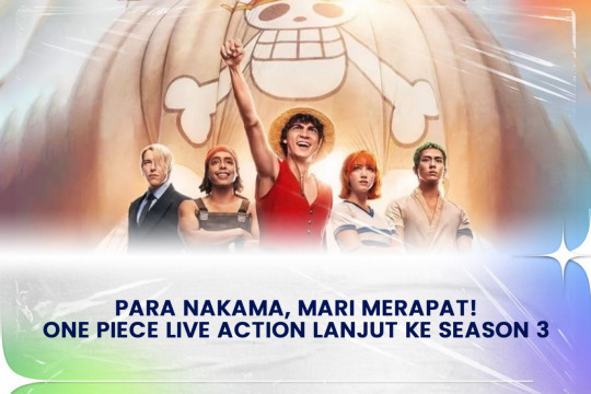 Para Nakama Mari Merapat! One Piece Live Action Lanjut Ke Season 3