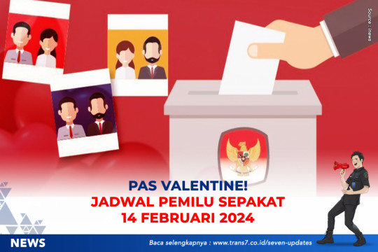 Pas Valentine! Jadwal Pemilu Sepakat 14 Februari 2024