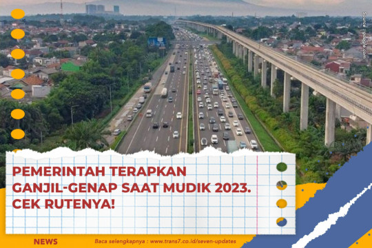 Pemerintah Terapkan Ganjil-Genap Saat Mudik 2023. Cek Rutenya!