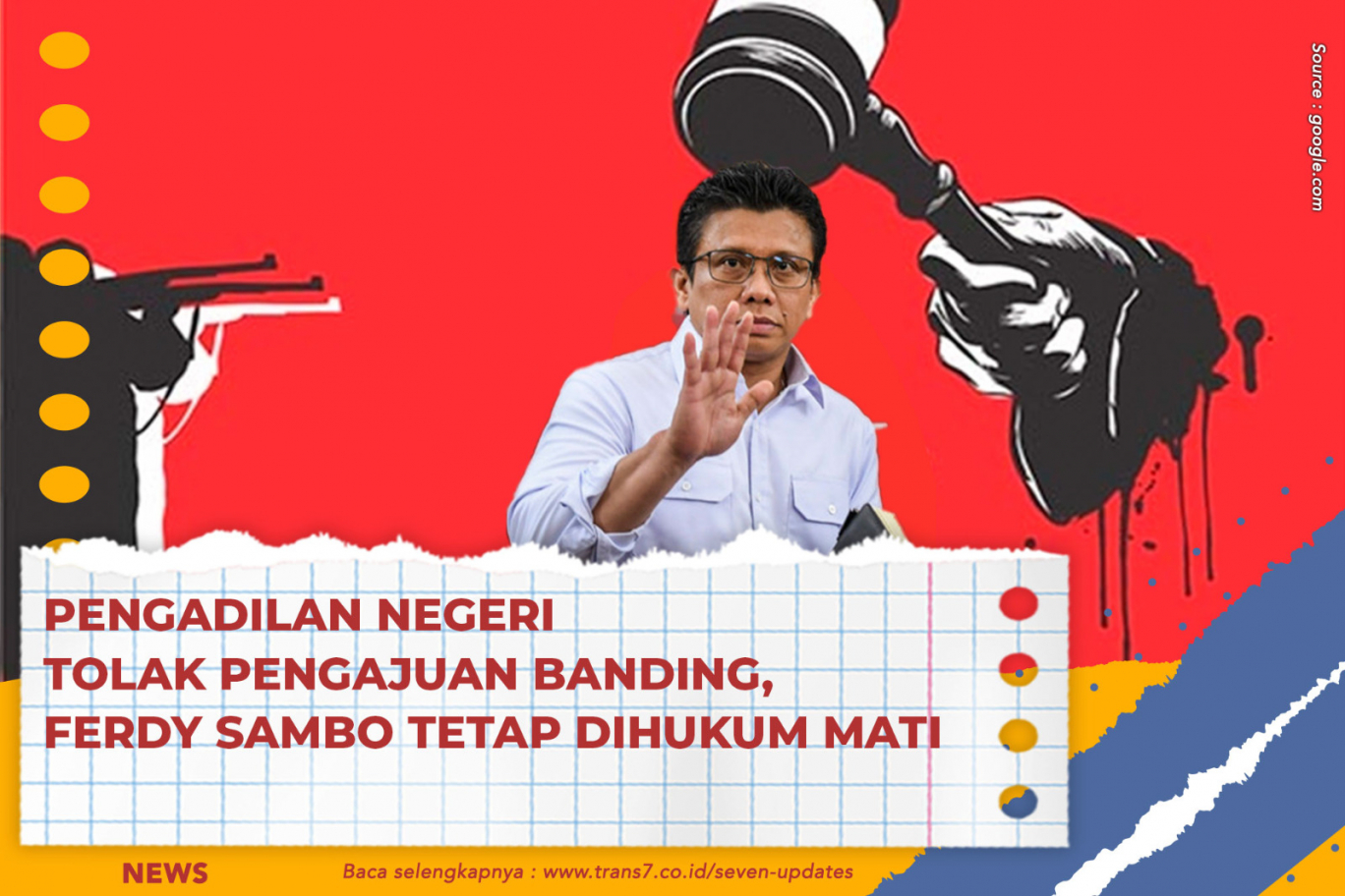 TRANS7 | Pengadilan Negeri Tolak Pengajuan Banding, Ferdy Sambo Tetap ...