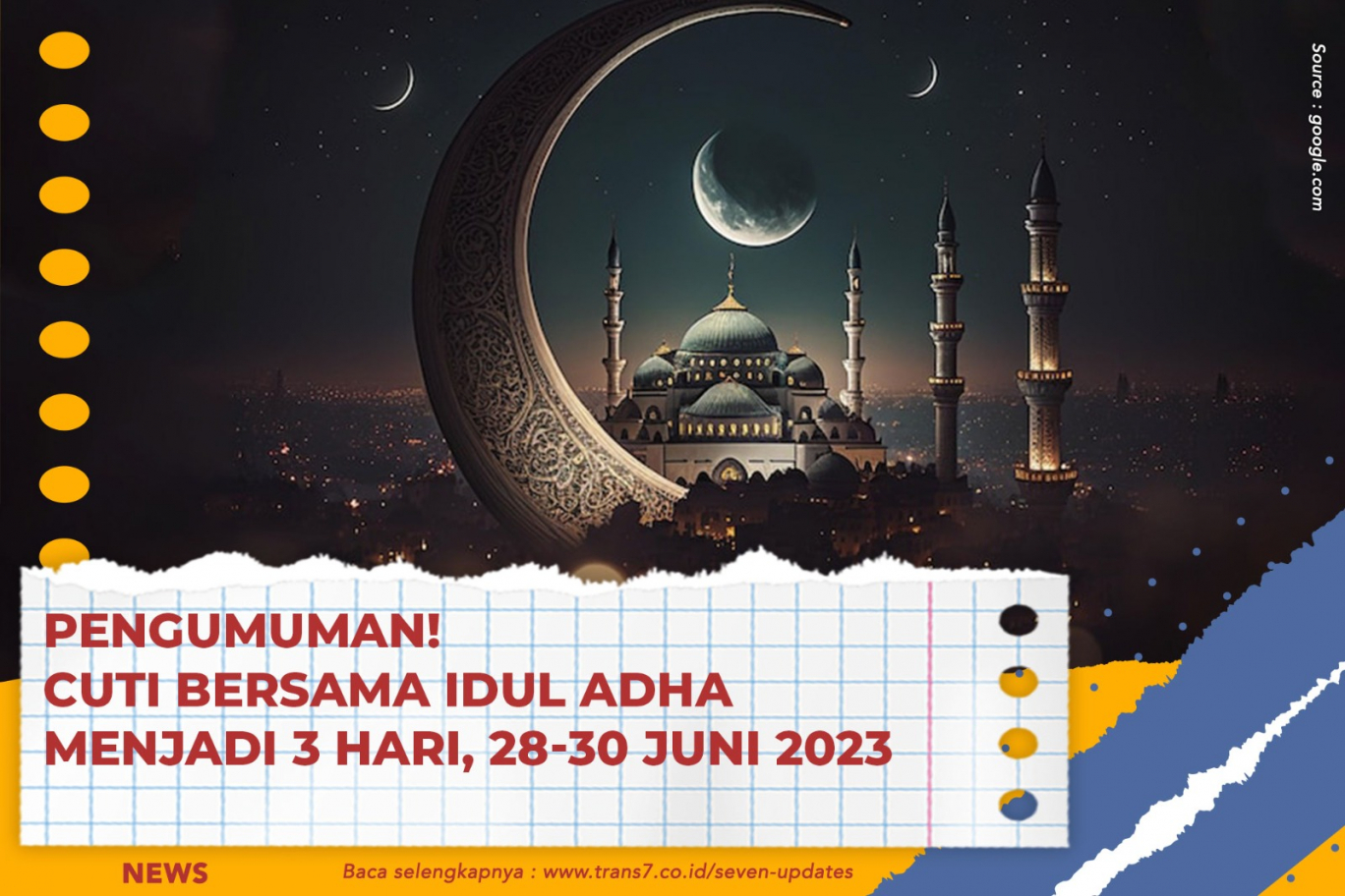 TRANS7 Pengumuman! Cuti Bersama Idul Adha Menjadi 3 Hari, 2830 Juni 2023