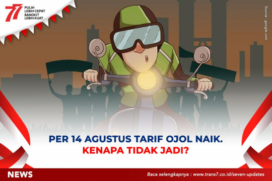 Per 14 Agustus Tarif Ojol Naik. Kenapa Tidak Jadi?