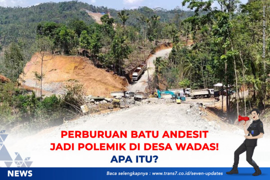 Perburuan Batu Andesit Jadi Polemik Di Desa Wadas. Apa Itu?