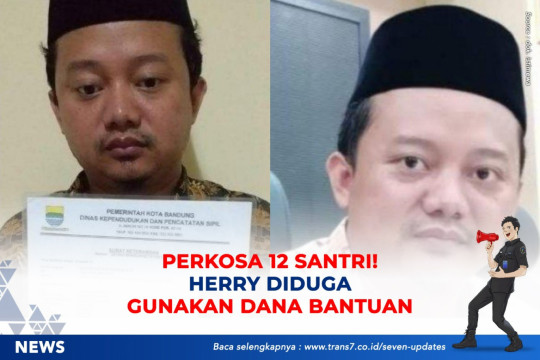 Perkosa 12 Santri, Herry Diduga Gunakan Dana Bantuan