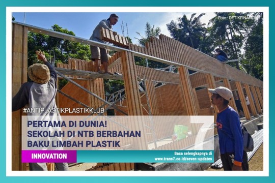 Pertama Di Dunia! Sekolah Di NTB Berbahan Baku Limbah Plastik