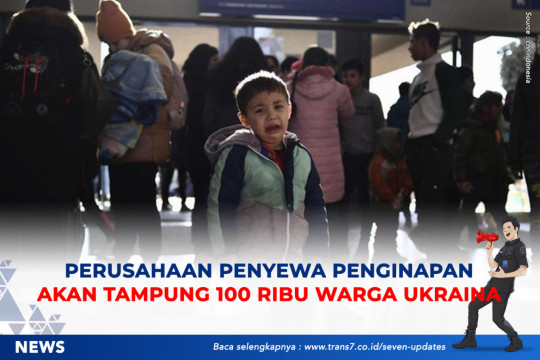 Perusahaan Penyewa Penginapan Akan Tampung 100 Ribu Warga Ukraina