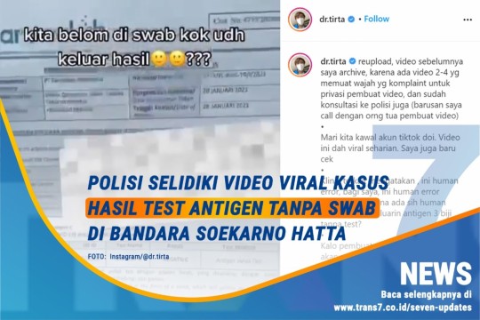 Polisi Selidiki Video Viral Kasus Hasil Test Antigen Tanpa Swab Di Bandara Soekarno Hatta