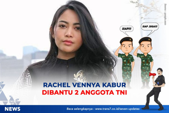 Rachel Vennya Kabur Dibantu 2 Anggota TNI