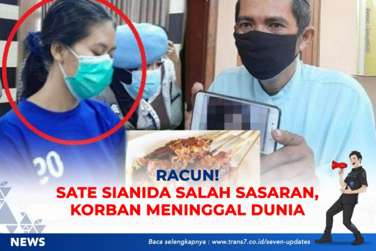 Racun! Sate Sianida Salah Sasaran, Korban Meninggal Dunia