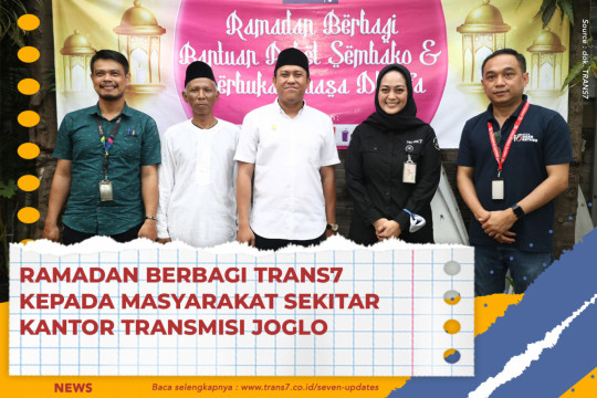 Ramadan Berbagi TRANS7 Kepada Masyarakat Sekitar Kantor Transmisi Joglo