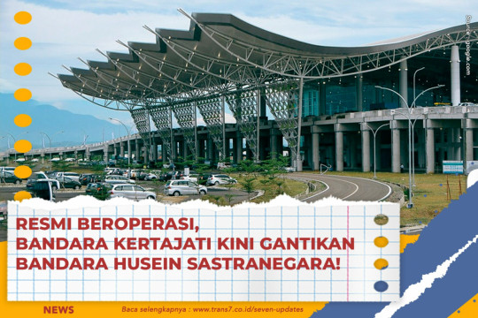 Resmi Beroperasi, Bandara Kertajati Kini Gantikan Bandara Husein Sastranegara!