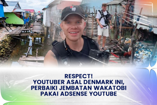 Respect! Youtuber Asal Denmark Ini, Perbaiki Jembatan Wakatobi Pakai Adsense Youtube