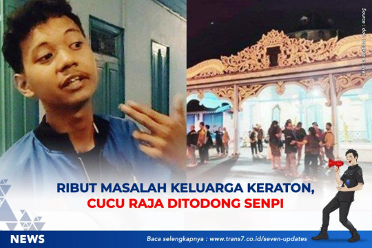 Ribut Masalah Keluarga Keraton, Cucu Raja Ditodong Senpi