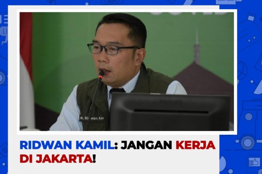 Ridwan Kamil: Jangan Kerja Di Jakarta!