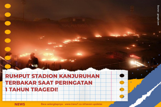 Rumput Stadion Kanjuruhan Terbakar Saat Peringatan 1 Tahun Tragedi