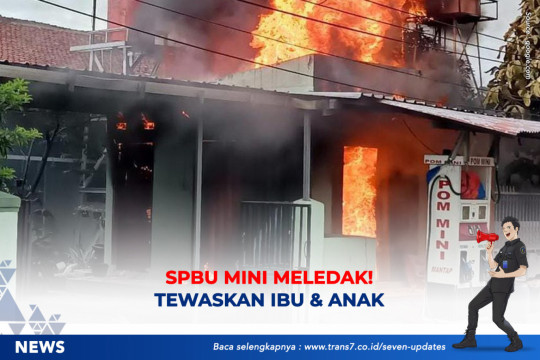 SPBU Mini Meledak, Tewaskan Ibu Dan Anak