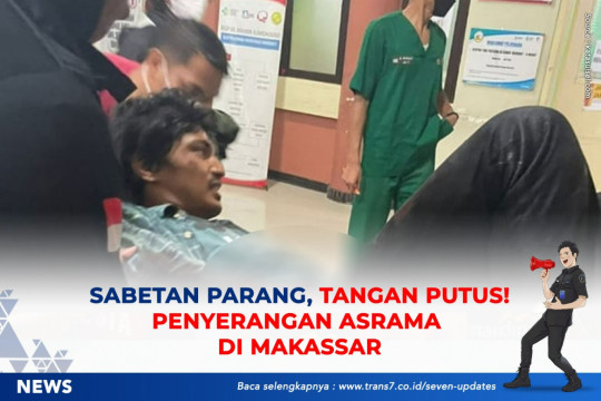Sabetan Parang, Tangan Putus! Penyerangan Asrama Di Makassar