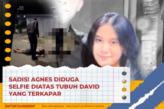 Sadis! Agnes Diduga Selfie Diatas Tubuh David Yang Terkapar