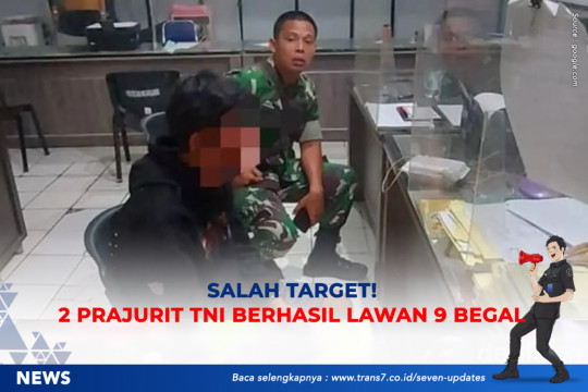 Salah Target! 2 Prajurit TNI Berhasil Lawan 9 Begal