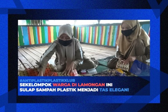 Sekelompok Warga Di Lamongan Sulap Sampah Plastik Menjadi Tas Elegan!