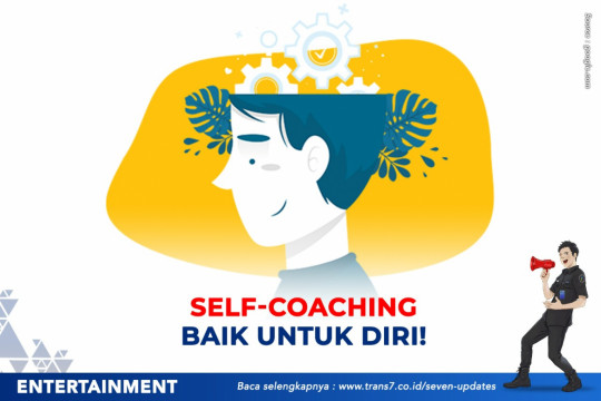 Self-Coaching Baik Untuk Diri!