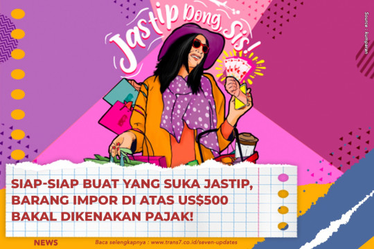 Siap-Siap Buat Yang Suka Jastip, Barang Impor Di Atas US$500 Bakal Dikenakan Pajak!