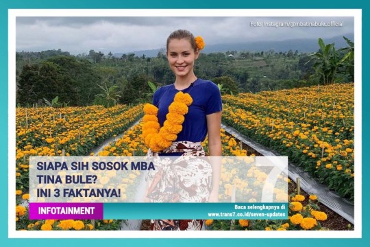 Siapa Sih Sosok Mba Tina Bule? Ini 3 Faktanya!