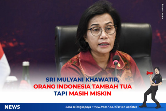 Sri Mulyani Khawatir Orang Indonesia Tambah Tua Tapi Masih Miskin