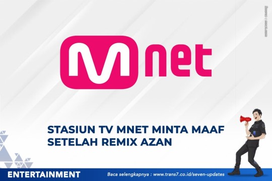 Stasiun TV Mnet Minta Maaf Setelah Remix Azan