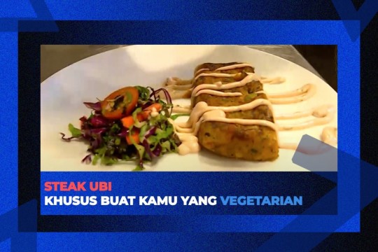 Steak Ubi Khusus Buat Kamu Yang Vegetarian!