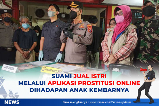 Suami Jual Istri Melalui Aplikasi Prostitusi Online Dihadapan Anak Kembarnya