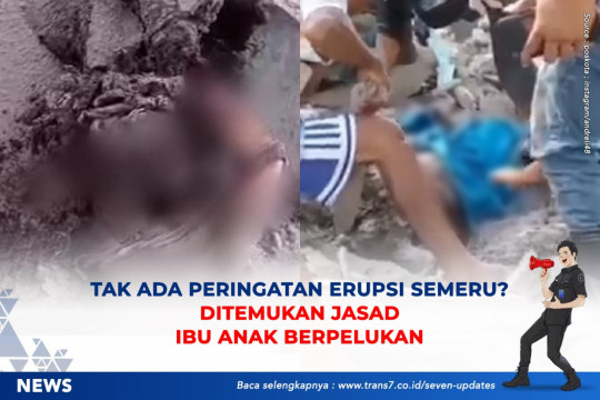 Tak Ada Peringatan Erupsi Semeru? Ditemukan Jasad Ibu Anak Berpelukan