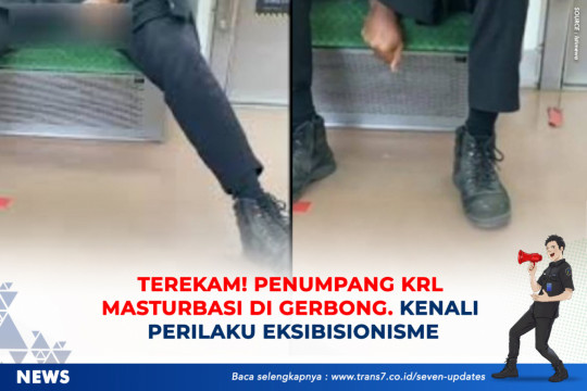 Terekam! Penumpang KRL Masturbasi Di Gerbong. Kenali Perilaku Eksibisionisme