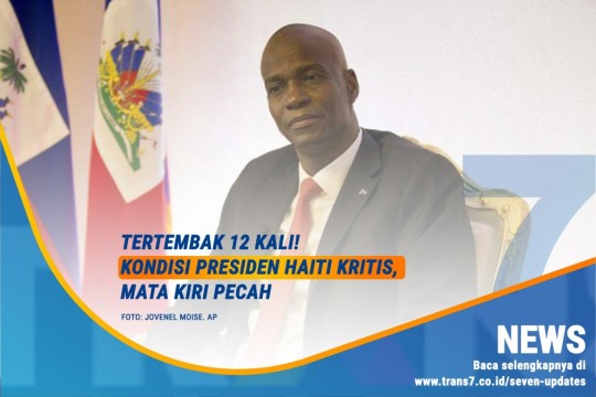 Tertembak 12 Kali! Kondisi Presiden Haiti Kritis, Mata Kiri Pecah
