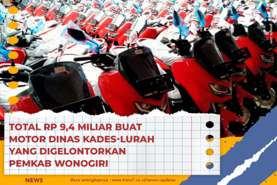 Total Rp 9,4 Miliar Buat Motor Dinas Kades-Lurah Yang Digelontorkan Pemkab Wonogiri