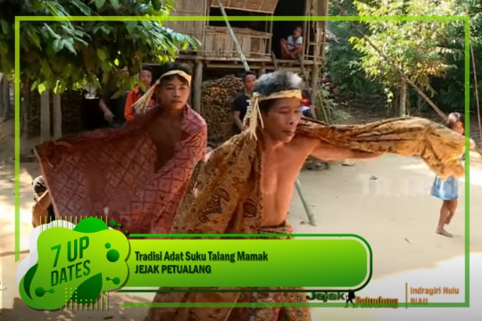 Tradisi Adat Suku Talang Mamak